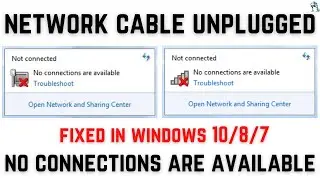 Fix Not Connected | No Connections Are Available | No Internet Connection | Network Connection Error