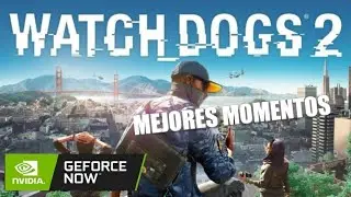 Watch Dogs 2 | MEJORES MOMENTOS