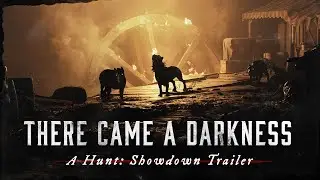 There Came a Darkness | A Hunt: Showdown Trailer