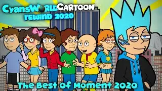 CyansWorldCartoon Rewind 2020 | The Best Of Moment 2020