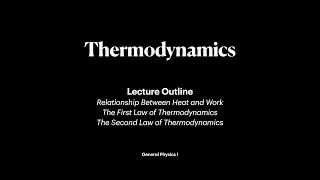 Thermodynamics | Lecture | General Physics I