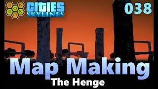 Cities Skylines - Map Making with BonBonB - 38 - The Henge