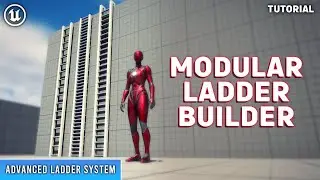 Unreal Engine 5 : Advanced Ladder System (Part 1: Modular Ladder)