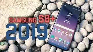 Should you buy a Samsung S8 Plus in 2019? and 2020