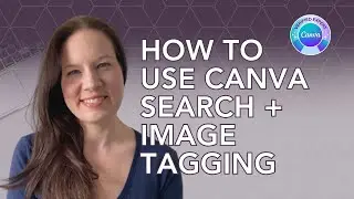 How to Use Canva's Search Feature + Image Tagging