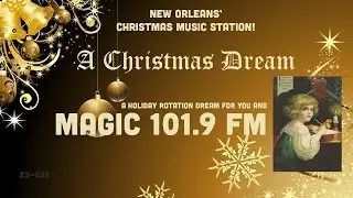 MAGIC 101.9 FM – A Christmas Dream – New Orleans’ Christmas Music Station! (Audacy)