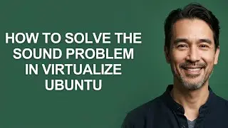 How to Solve The Sound Problem In Virtualize Ubuntu - KevinHowTo