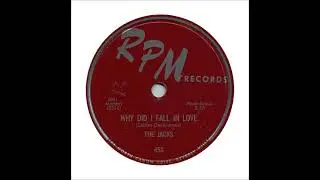 Why Did I Fall In Love - The Jacks