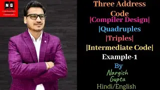 Three Address Code in Compiler Design | Quadruples | Triples | Indirect Triples | Intermediate Code