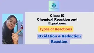 | Class 10 | Oxidation and Reduction | 