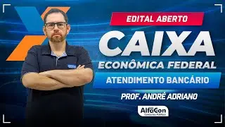 Concurso Caixa 2024 - Aula de Atendimento Bancário - Semana Intensiva - AlfaCon