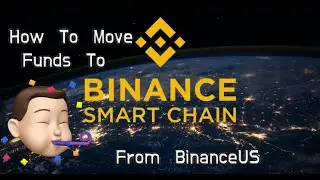 How To Move Funds From BinanceUS to Binance Smart Chain To Use BSC DeFi With Pancake Swap