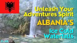 Unleash Your Adventurous Spirit: Uncover Albania's Breathtaking Waterfalls