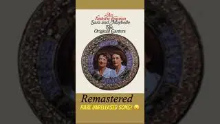 Rare Unreleased Song! 😧 Sara & Maybelle