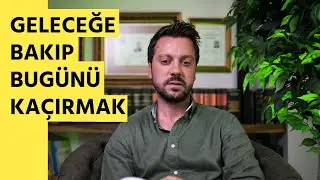Ya Gelecek, Sandığın Şekilde Gelmeyecekse?