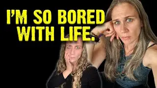 Why You Feel Bored with Life