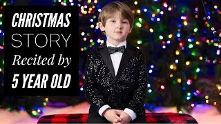 The most adorable Christmas Story EVER told by a 5 year old!
