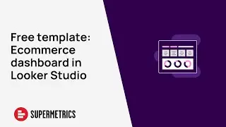 Ecommerce dashboard in Looker Studio (formerly Data Studio)