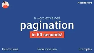 PAGINATION - Meaning and Pronunciation