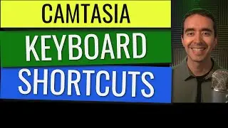 Camtasia Keyboard Shortcuts