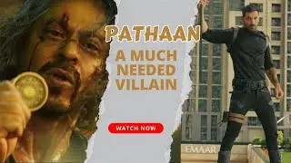 PATHAAN - A MUCH NEEDED VILLAIN #srk #pathaan #yrf #hero #villain #bollywood #bollywoodmovies