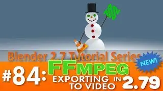 Blender 2.7 Tutorial #84: FFMPEG in 2.79 (Rendering to a Video File) 