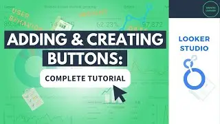 Adding/Creating Buttons in Looker Studio: Complete Tutorial
