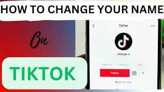 How To Change Your Name on TIKTOK To Go Viral