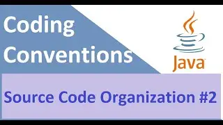 Source Code Organization Part-2 | Guidelines to break the source code lines in Java 