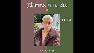 Teto - Ilumina Meu Dia