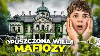 ODWIEDZILIŚMY OPUSZCZONĄ WILLE BOSSA MAFII - DOM DZIADA