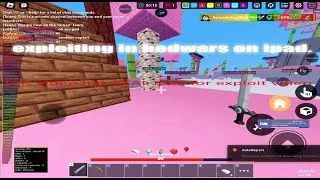 exploiting in bedwars on ipad.