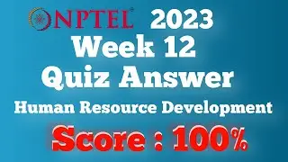 NPTEL Week 12 Human Resource Development Answers | Jul-Dec 2023 
