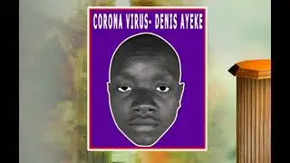 corona virus by Denis Ayeke
