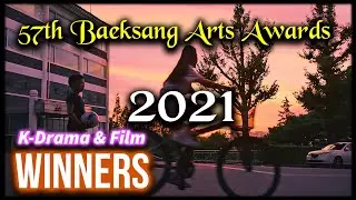 57th Baeksang Arts Award Winners - Best in Korean Drama & Film 2021