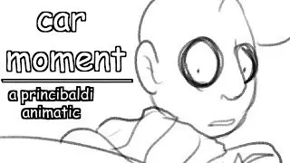 Car moment - baldi's basics/princibaldi [animatic]