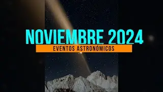 Eventos Astronómicos, Noviembre 2024