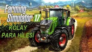 Farming Simulator 17 para hilesi