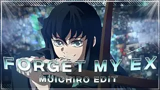 ✧ Forget My Ex💚 - Muichiro  │ 「Edit/AMV」4K! (+ Project File) ✧