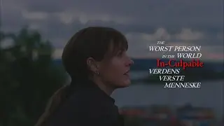 The Worst Person in the World (Verdens verste menneske), In-Culpable.