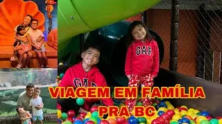 Viagem em Família BALNEÁRIO CAMBURIU- THAYTHAY