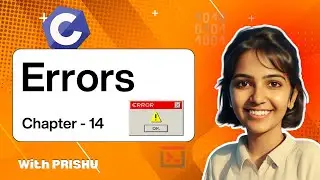 14. Errors in C Programming | C Language Complete Course | Happy Coding with PRISHU
