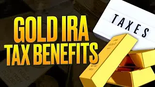 Gold IRA Tax Benefits Explained: Save BIG on Your Retirement!