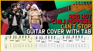 Red Hot Chili Peppers - Can't Stop Guitar Cover with TAB (RHCP, 레드핫칠리페퍼스 기타 악보)