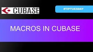 CUBASE- MACROS (