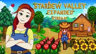 Я всё забыла, какой такой страдивари? |Stardew Valley Expanded| СТРИМ #8