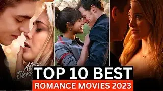 Top 10 Romantic Movies of 2023 On Netflix, Amazon Prime, Apple tv+