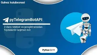 Python pyTelegramBotAPI 2-dars | tarjimon telegram bot yasash