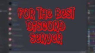 For The Best Discord Server!!!