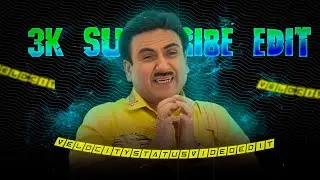 3k SUBSCRIBER SPECIAL VIDEO || VELOCITY EDIT || velocity status video